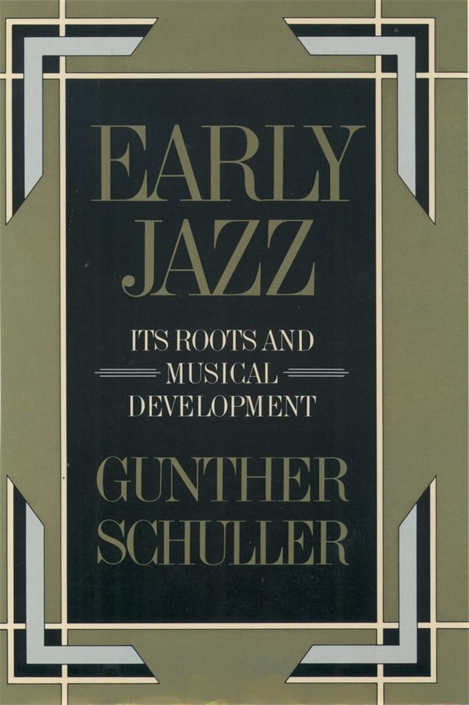 Early Jazz Its Roots and Musical Development