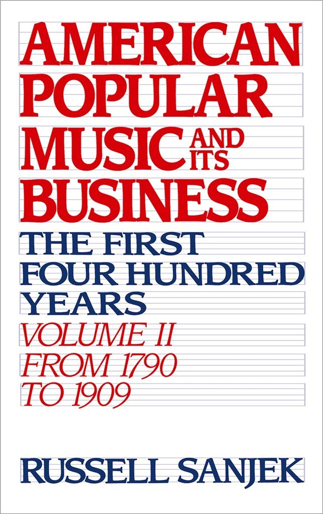 American Popular Music and its Business: Volume II