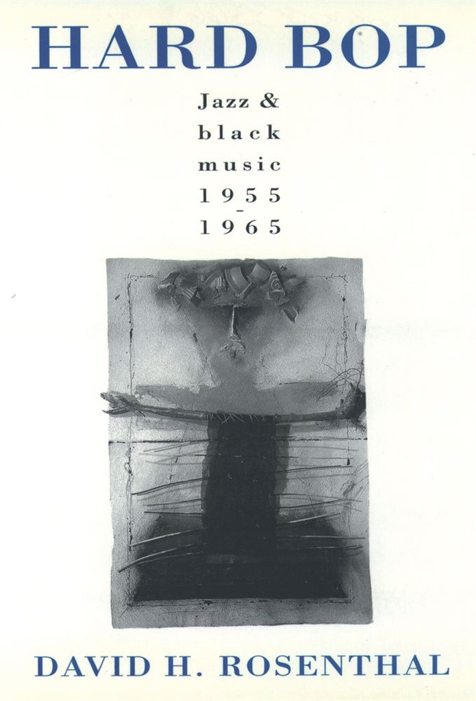 Hard Bop Jazz and Black Music, 1955-1965