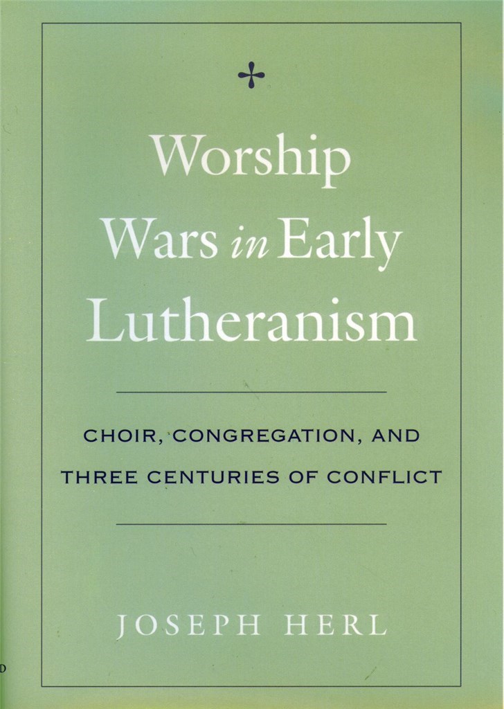 Worship Wars in Early Lutheranism