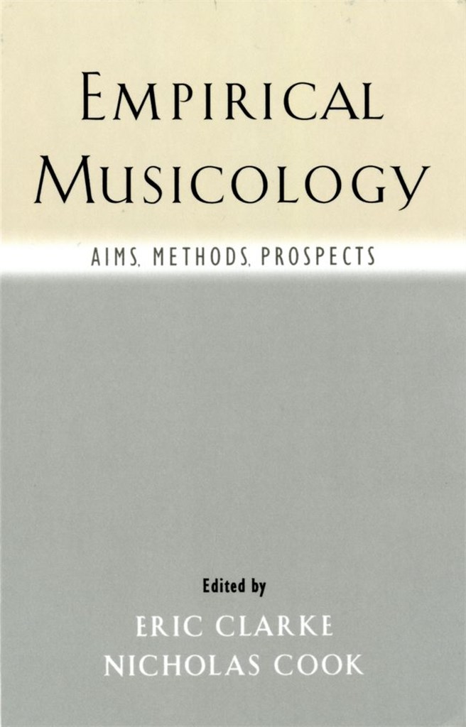 Empirical Musicology Aims, Methods, Prospects