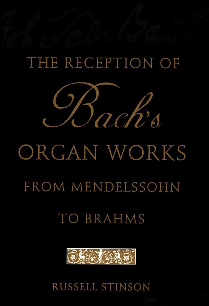 The Reception of Bach's Organ Works