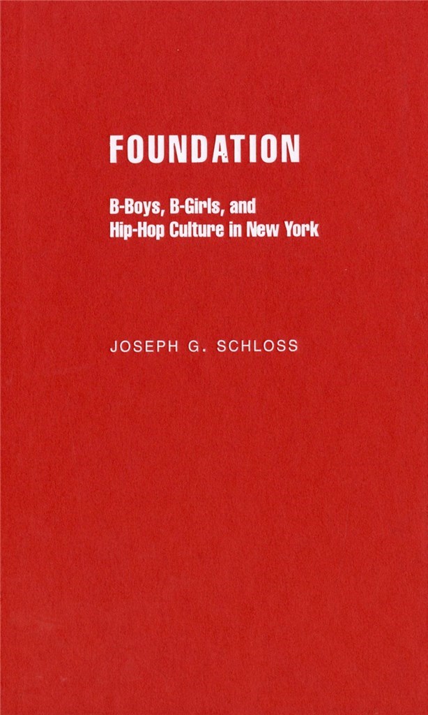 Foundation B-boys, B-girls and Hip-Hop Culture