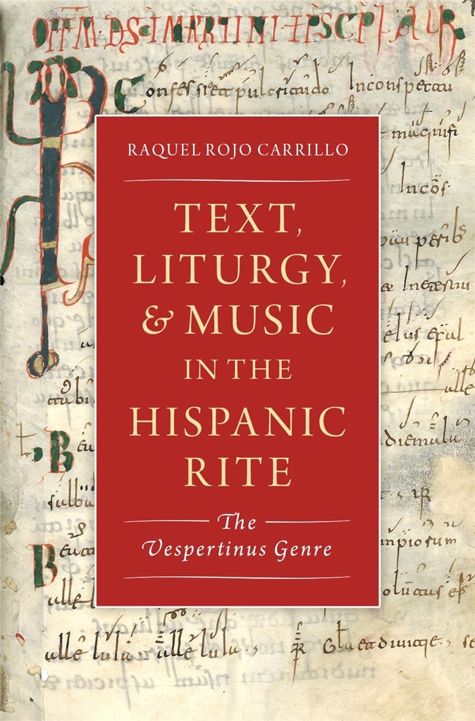 Text, Liturgy, and Music in the Hispanic Rite: