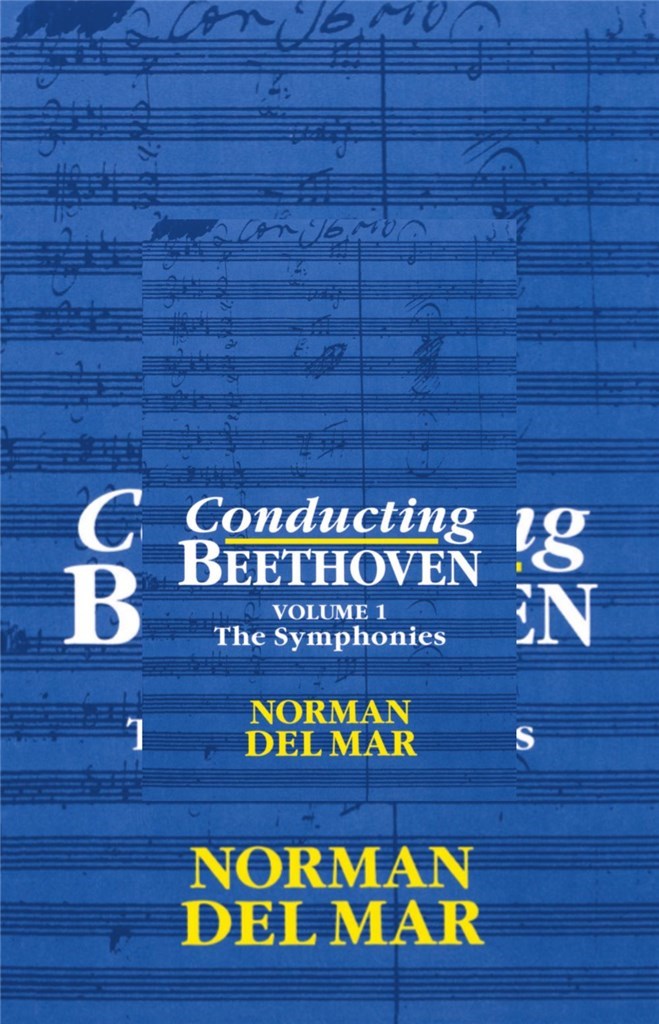Conducting Beethoven: Volume 1: The Symphonies