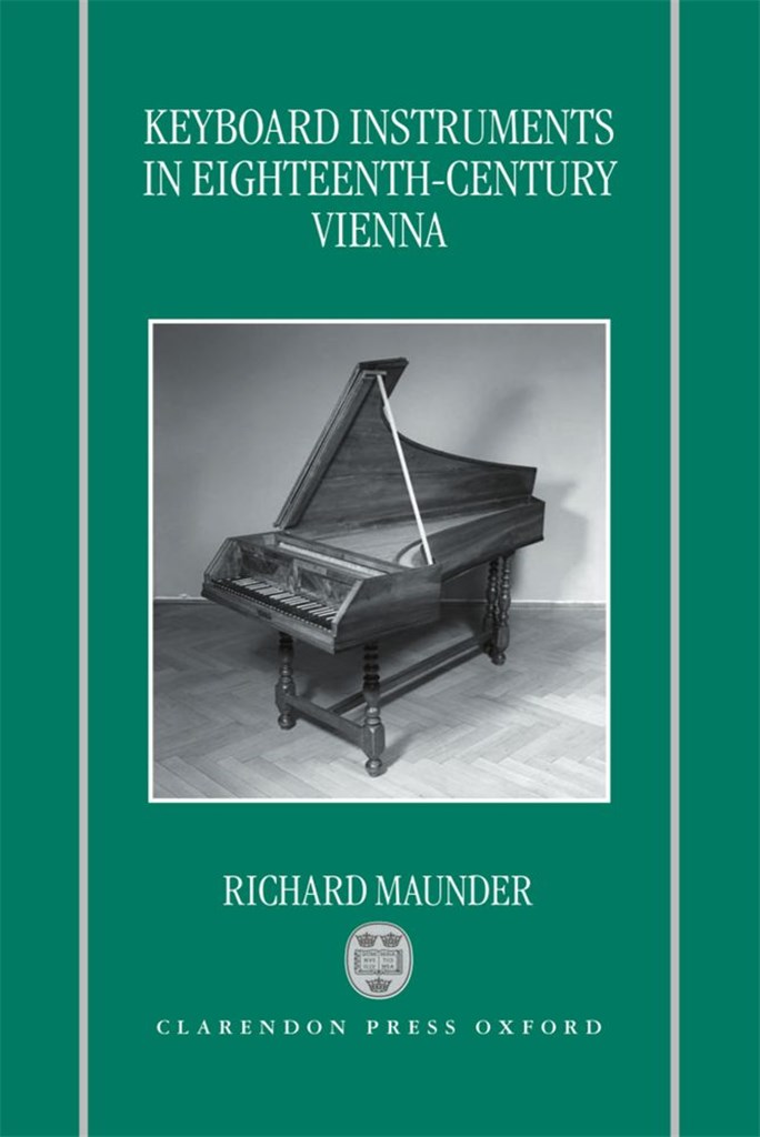 Keyboard Instruments In Eighteenth-Century Vienna