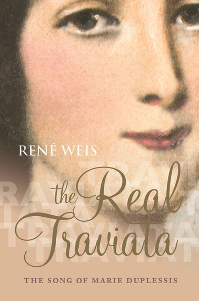 The Real Traviata The Song of Marie Duplessis