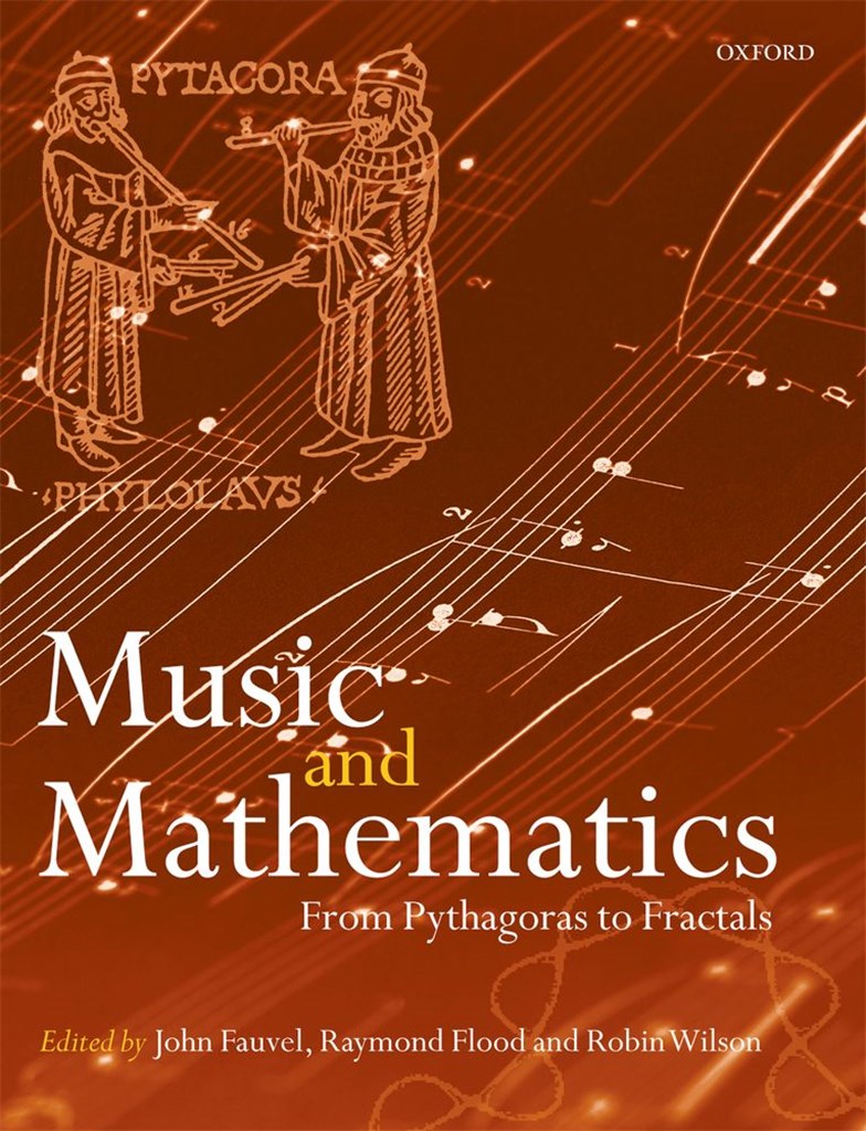 Music and Mathematics From Pythagoras to Fractals