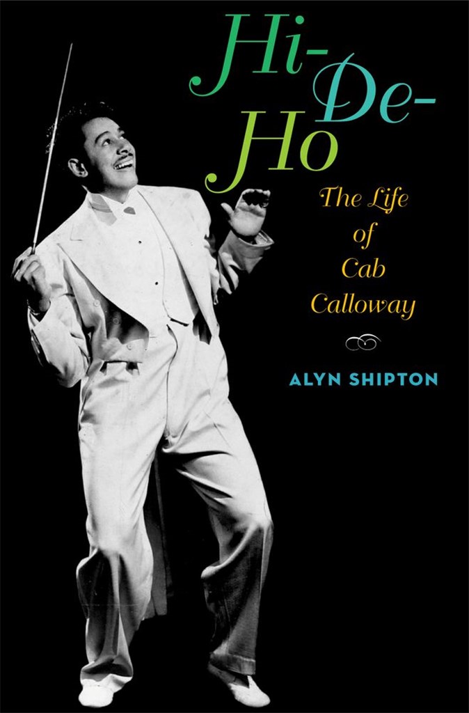 Hi-De-Ho The Life Of Cab Calloway