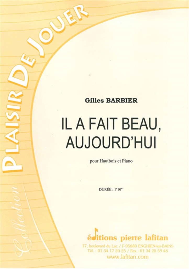Il a Fait Beau, Aujourd'Hui