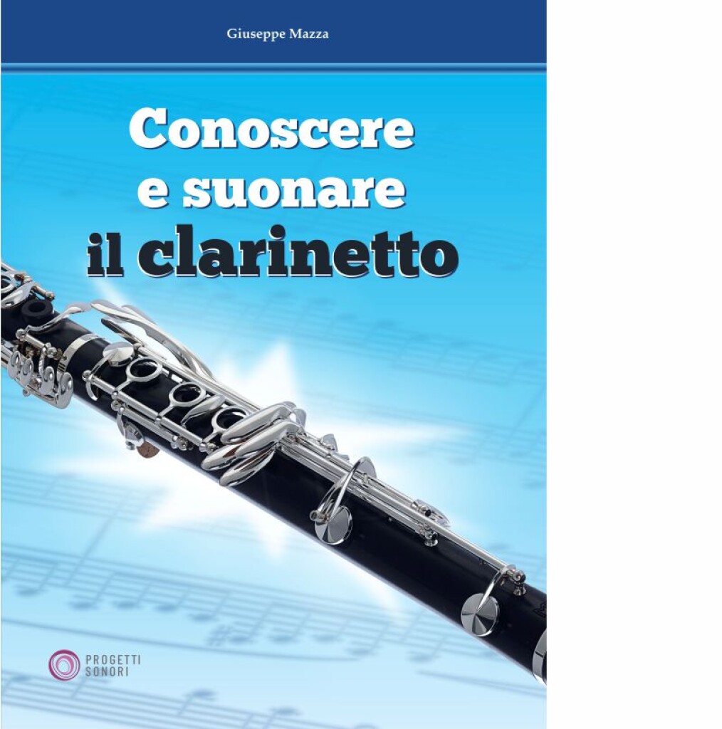 Conoscere e suonare il Clarinetto