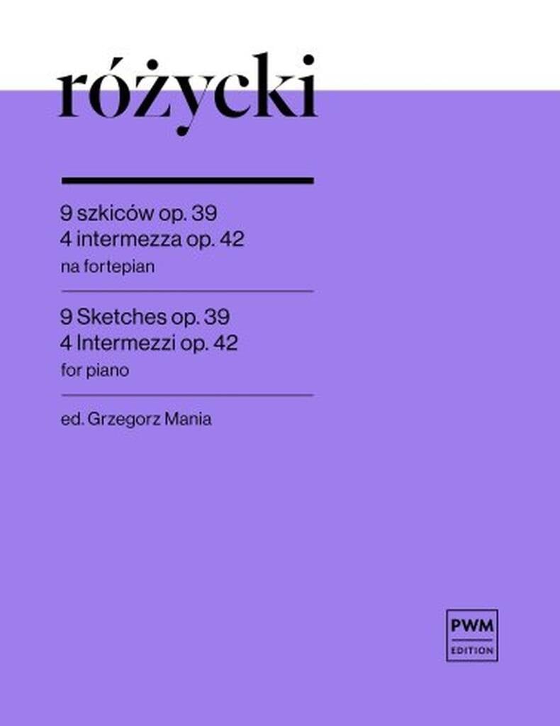 9 Sketches op.39 and 4 Intermezzos op.42