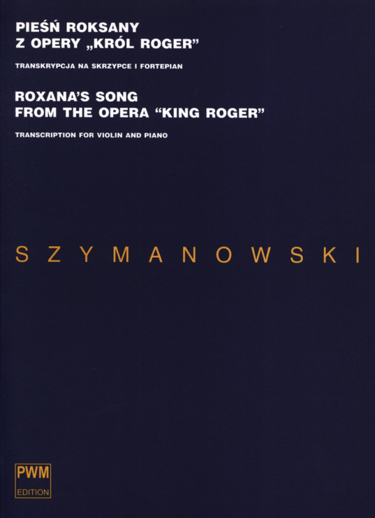 Roxana's Song From The Opera King Roger