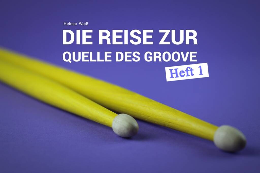 Die Reise zur Quelle des Groove ? Heft 1