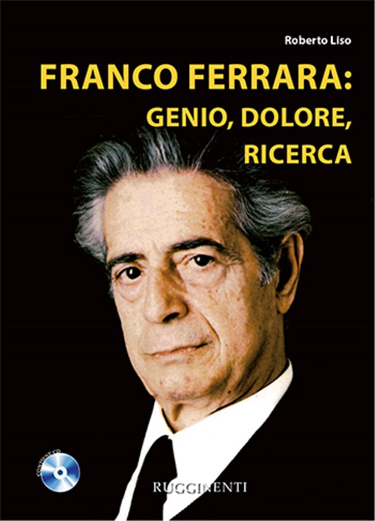 Franco Ferrara: Genio, Dolore, Ricerca