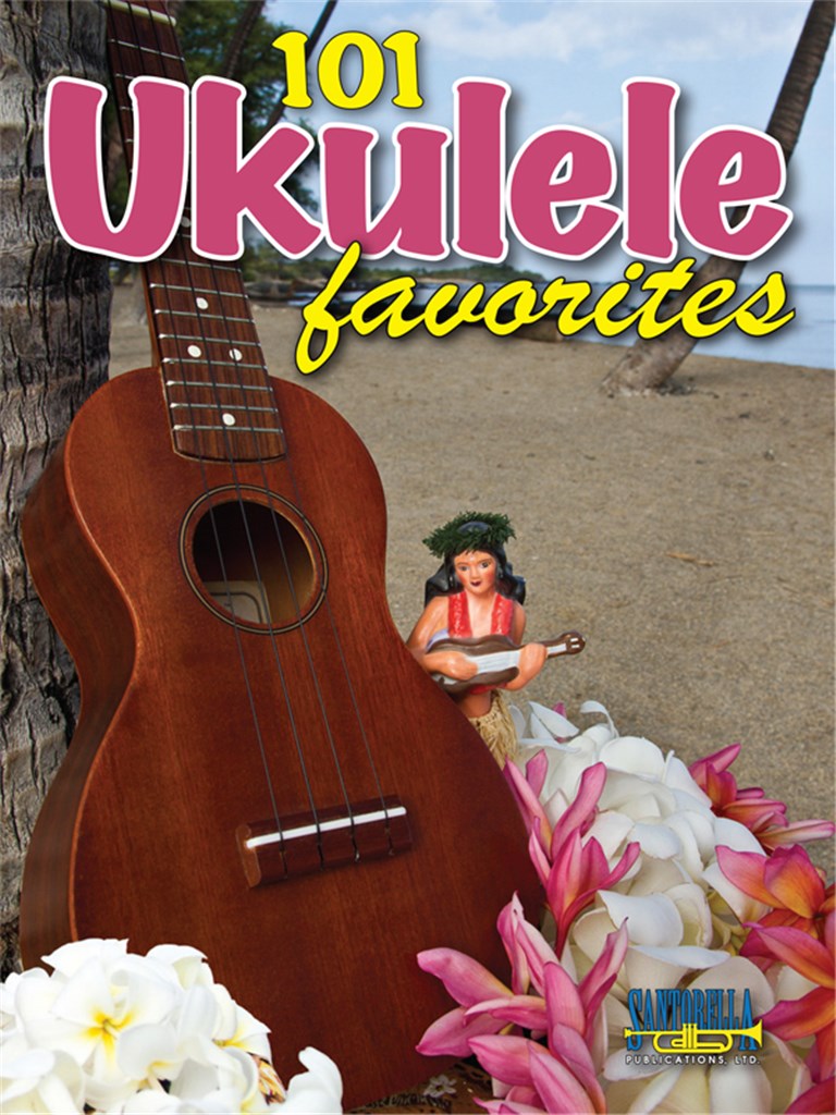 101 Ukelele Favorites