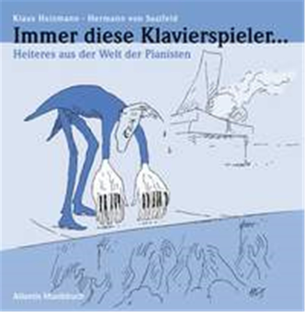Immer diese Klavierspieler ...