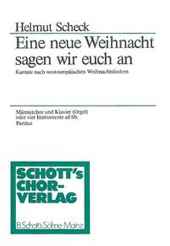 Eine neue Weihnacht sagen wir euch an
