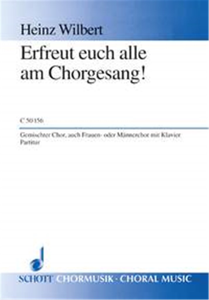 Erfreut euch alle am Chorgesang!