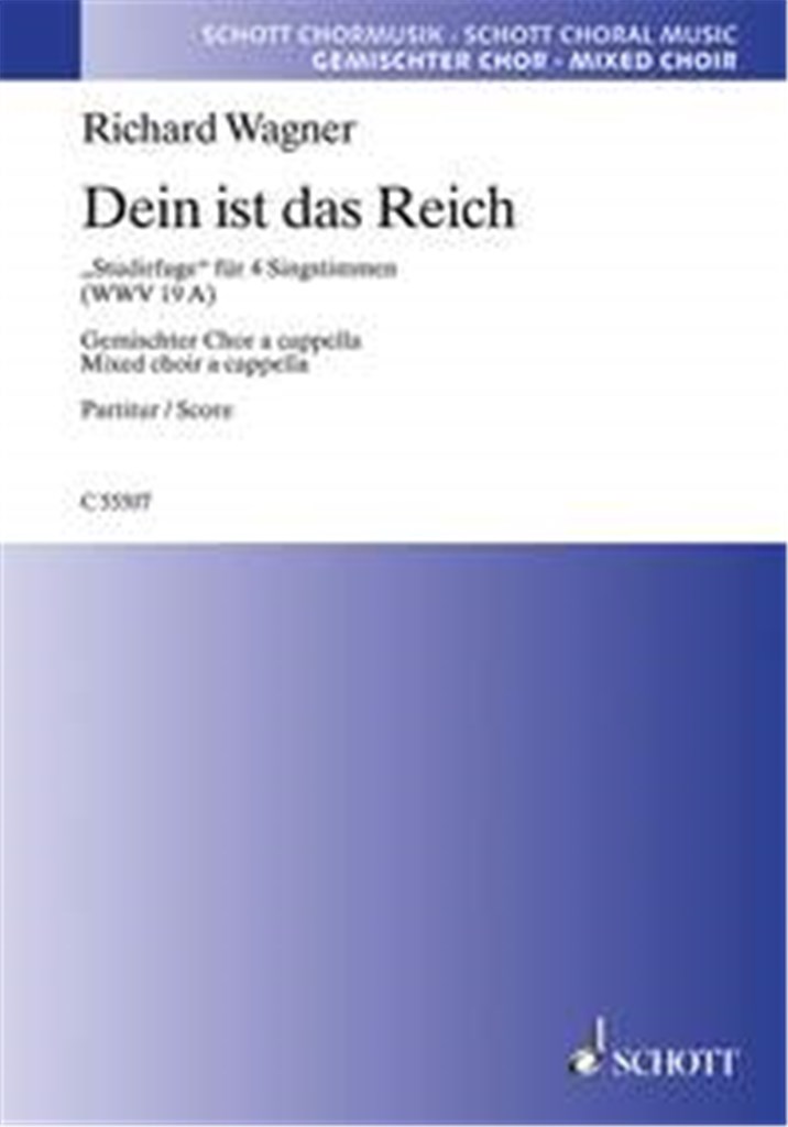 Dein ist das Reich WWV 19 A