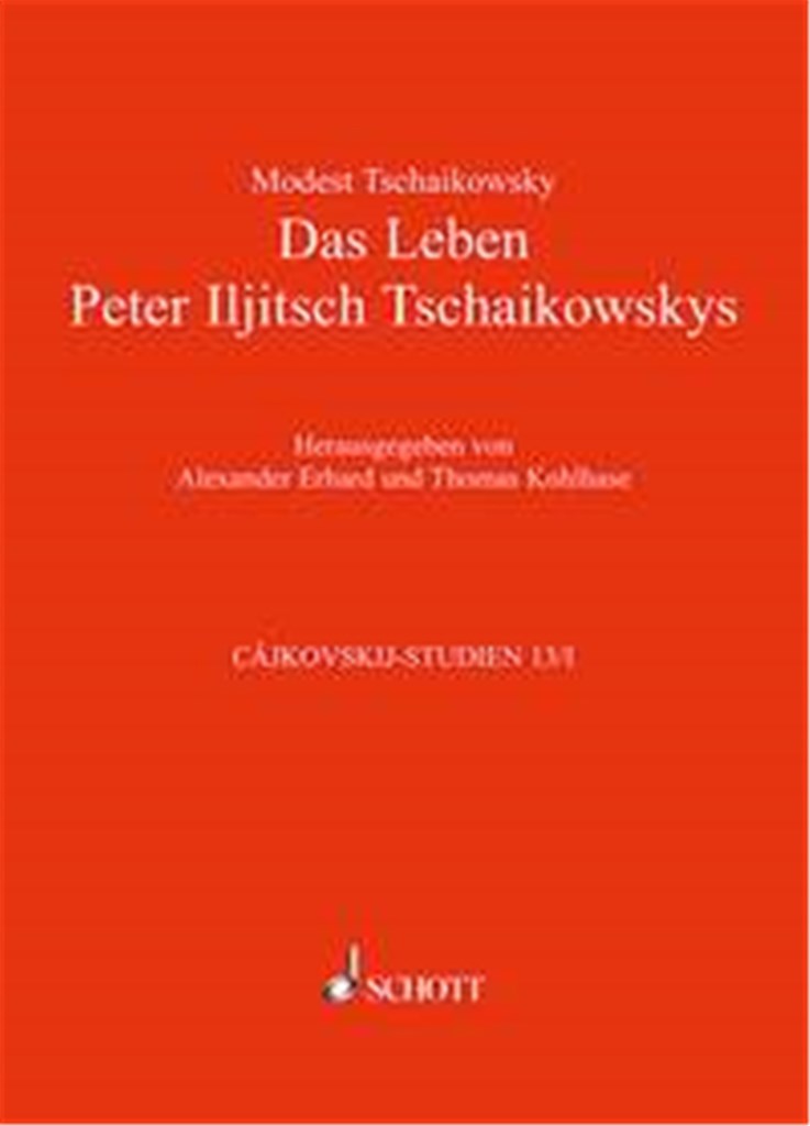 Das Leben Peter Iljitsch Tschaikowskys