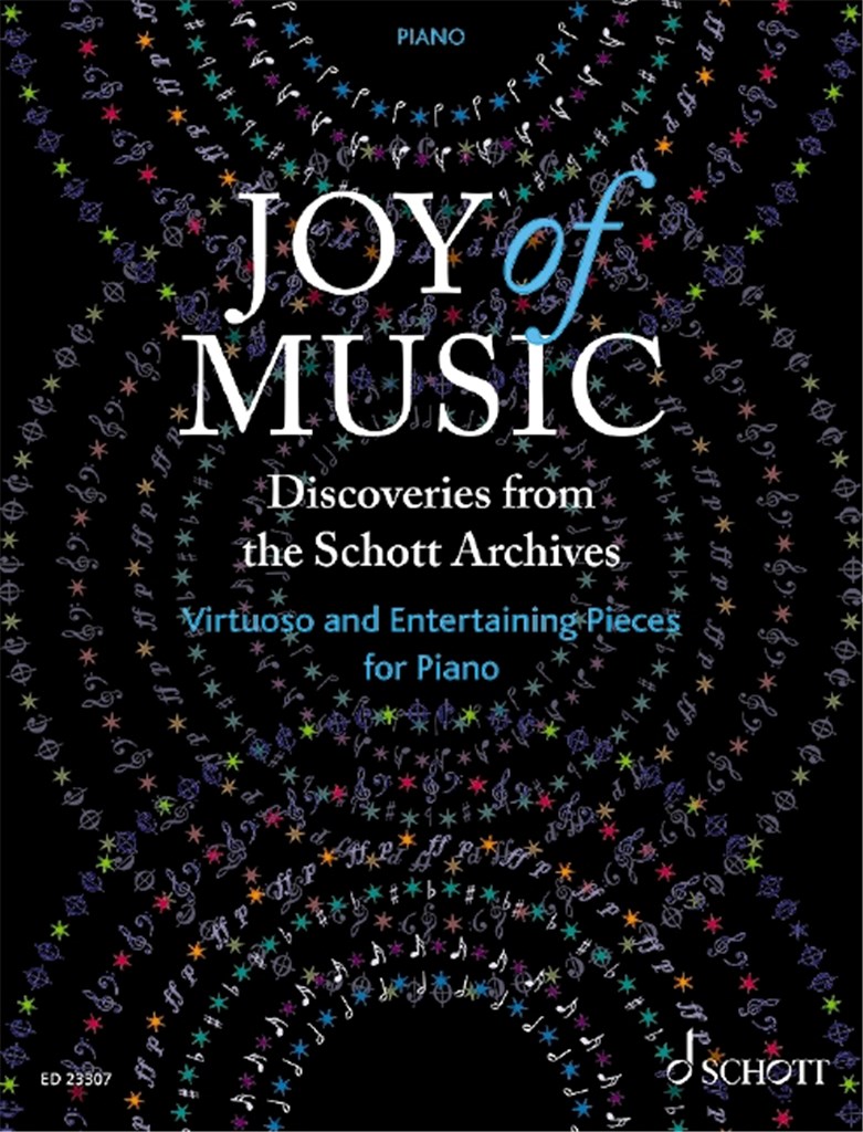 Joy of Music ?Discoveries from the Schott Archives