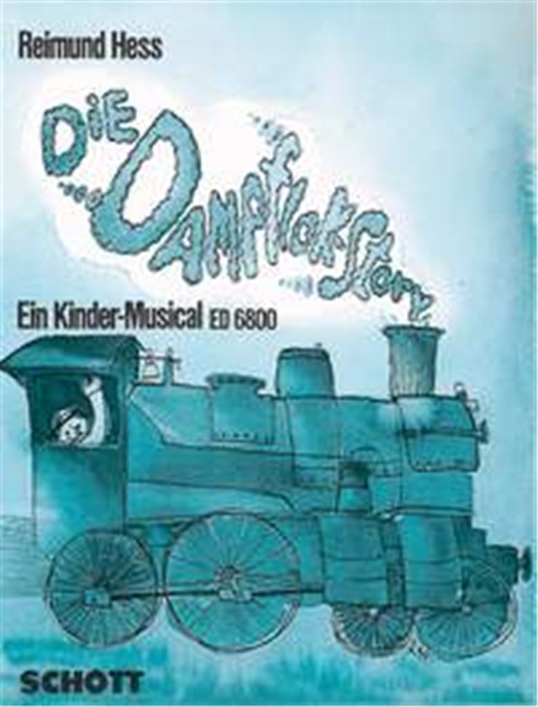 Dampflok-Story : Ein Kinder-Musical