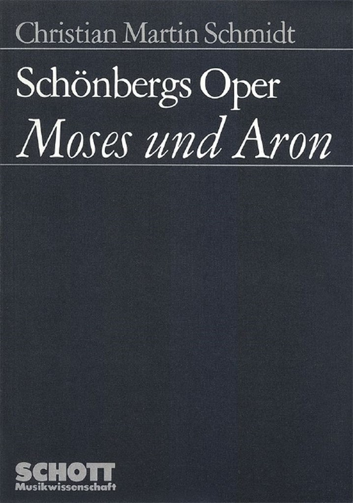 Schonbergs Oper Moses und Aron