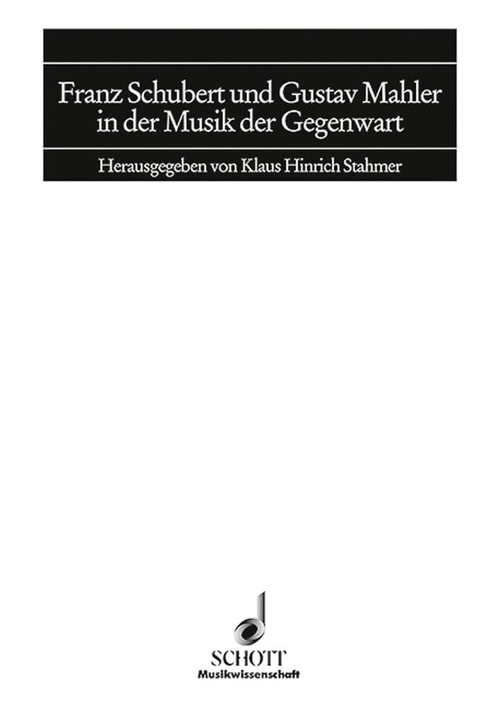Schubert und Mahler in der Musik der Gegenwart