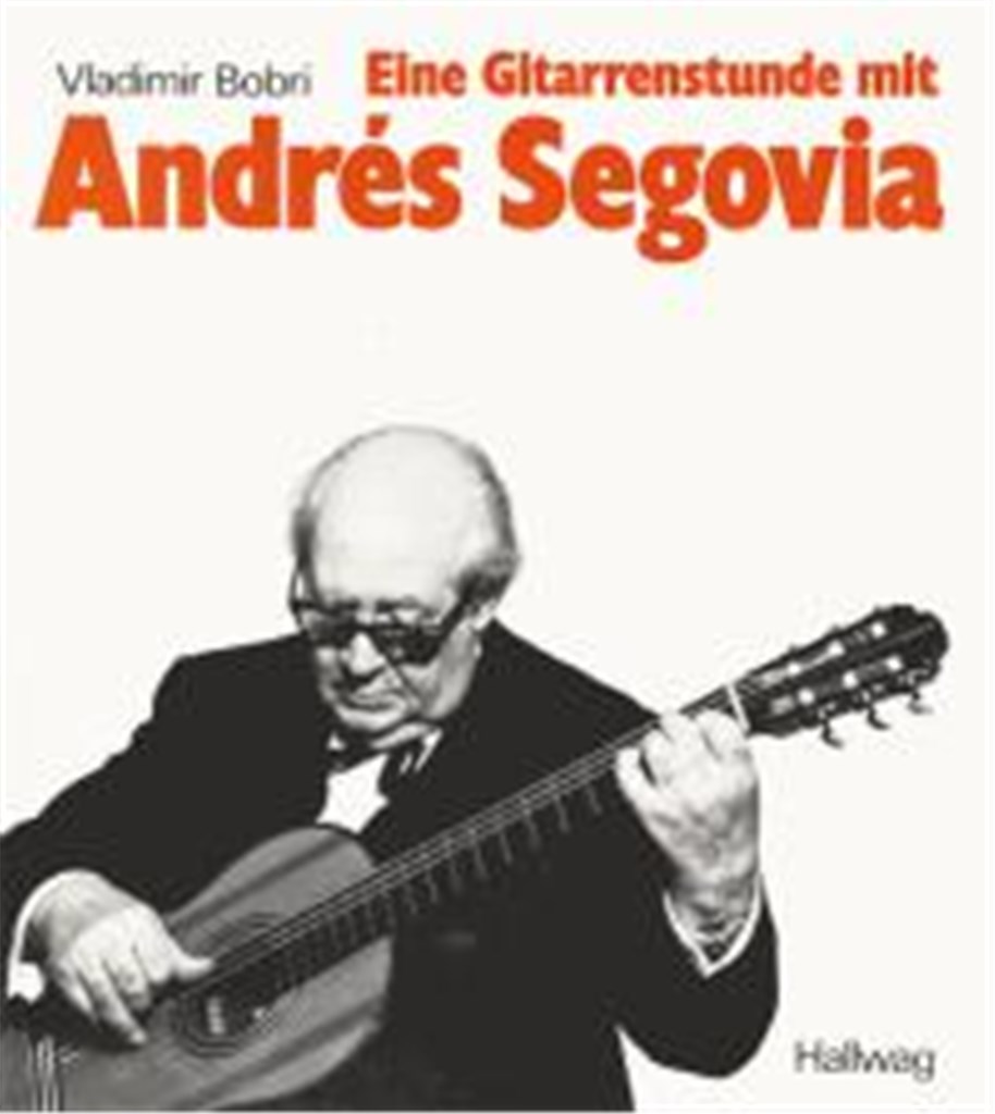Eine Gitarrenstunde mit Andrés Segovia