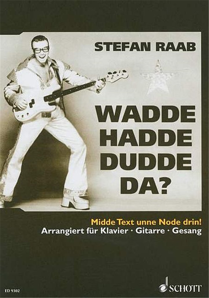 Stefan Raab: Wadde hadde dudde da?