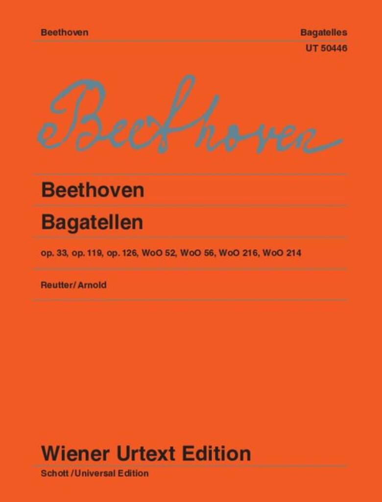 Bagatellen op.33,119,126, WoO52,56,216,214