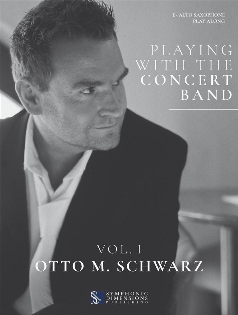 Playing with the Concert Band Vol. I - Alto Sax.