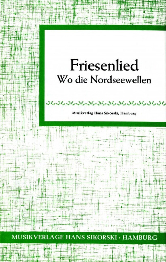 Friesenlied (Wo die Nordseewellen ...)