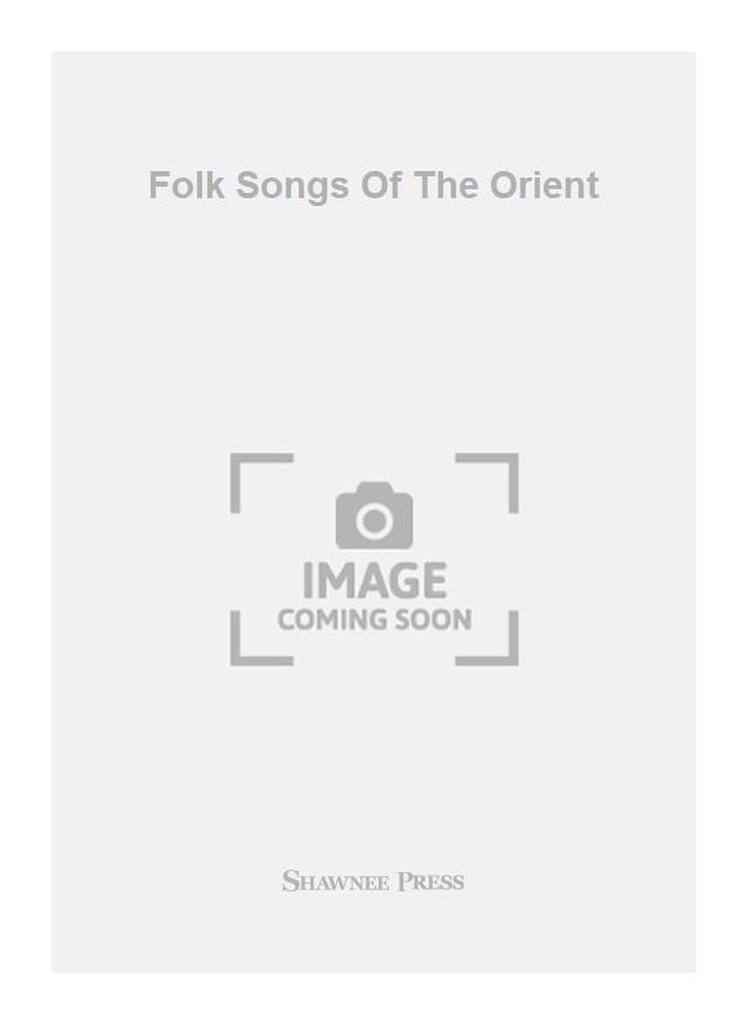 Folk Songs Of The Orient