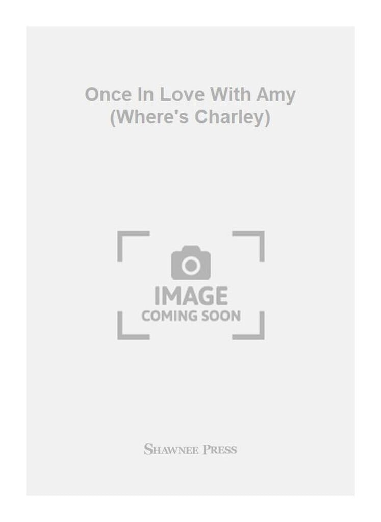 Once In Love With Amy (Where's Charley)
