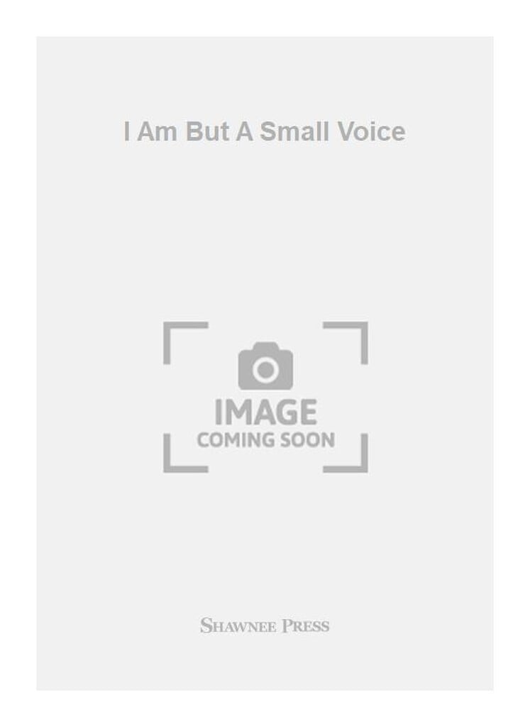 I Am But A Small Voice