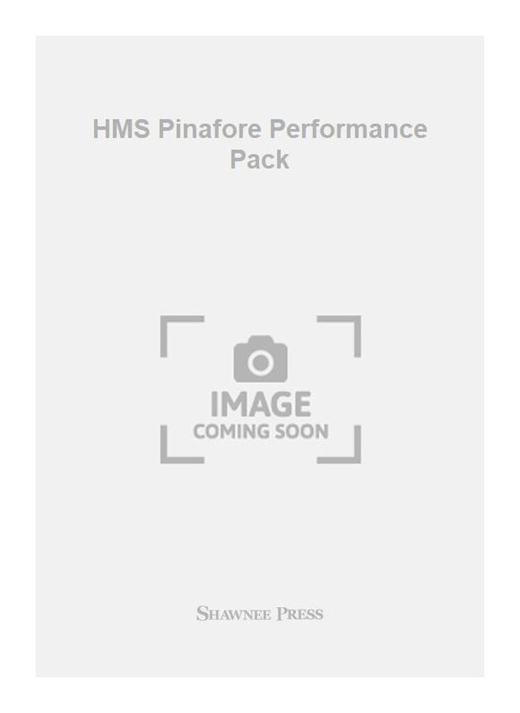 HMS Pinafore Performance Pack