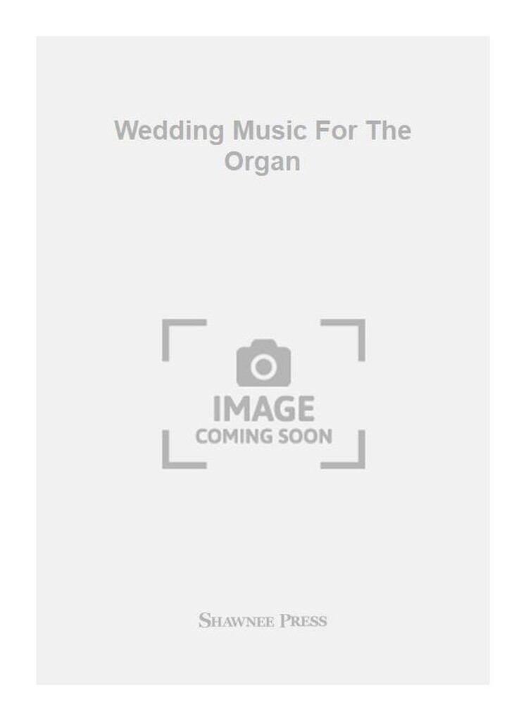 Wedding Music For The Organ