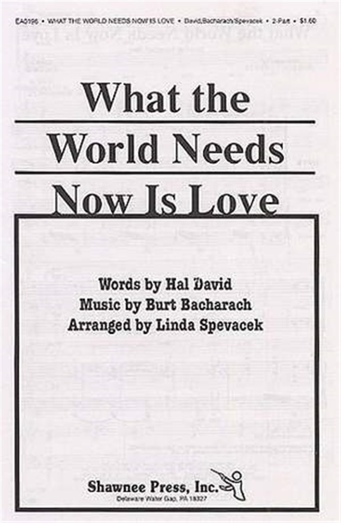 What The World Needs Now Is Love