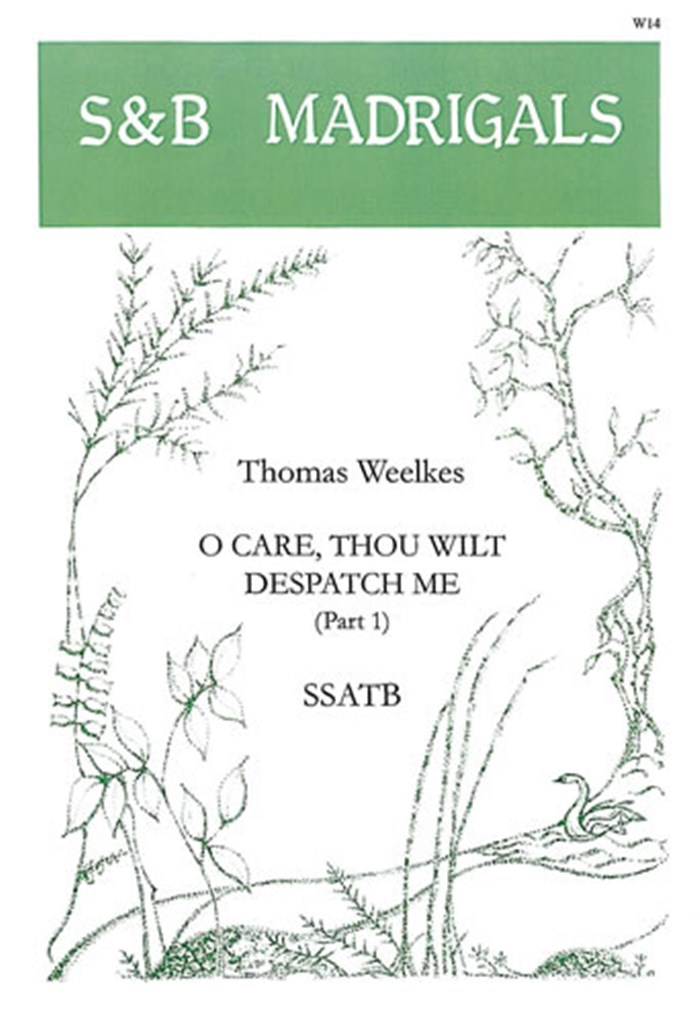O Care Thou Wilt Dispatch Me