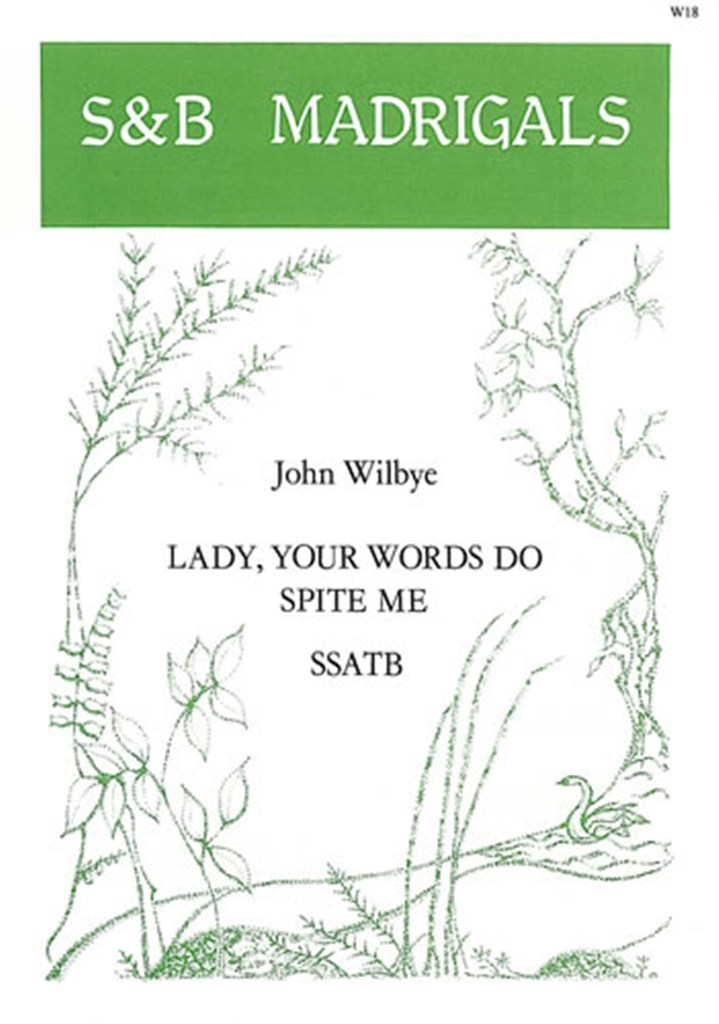 Lady, Your Words Do Spite Me