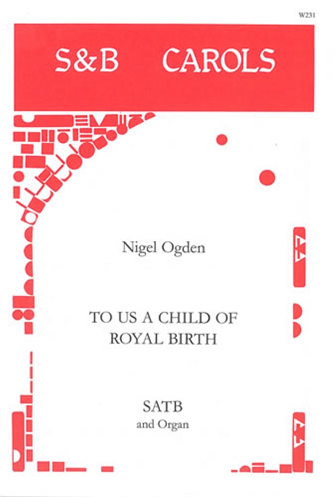 To Us A Child Of Royal Birth