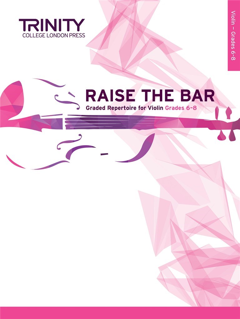 Raise the Bar Violin Book 3 (Grades 6-8)