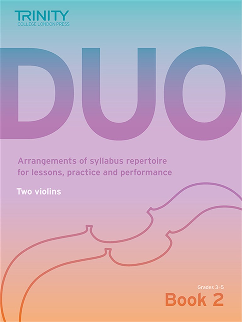 Trinity College London Duo: Book 2: Grades 3?5
