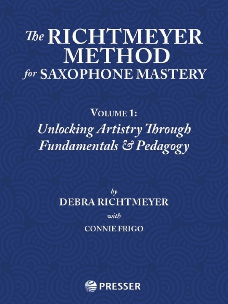The Richtmeyer Method for Saxophone Mastery 1