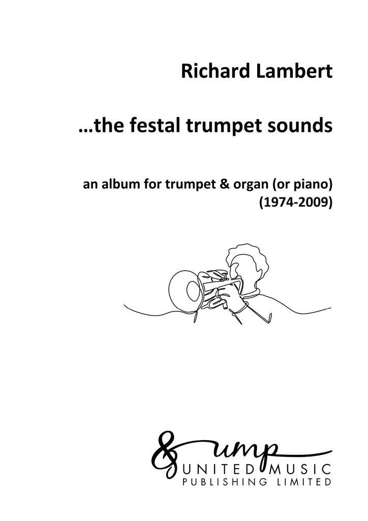 the festal trumpet sounds