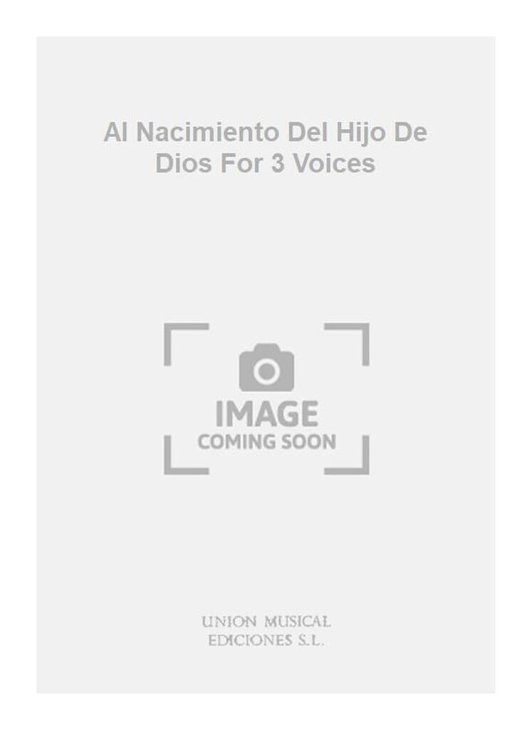 Al Nacimiento Del Hijo De Dios For 3 Voices
