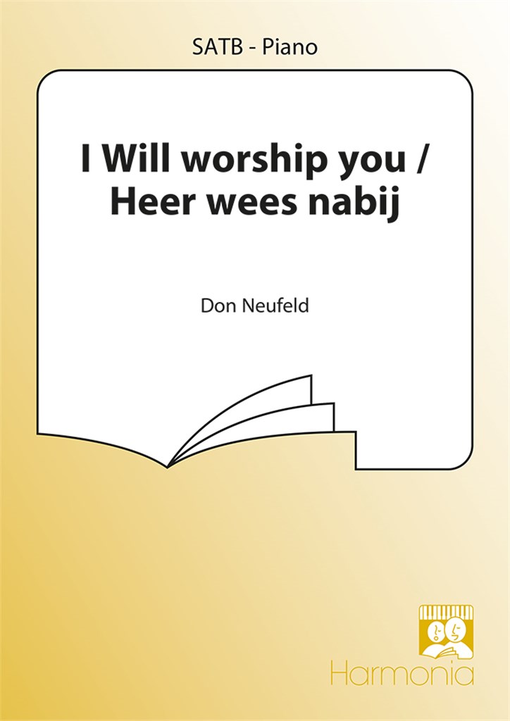 I Will worship you / Heer wees nabij