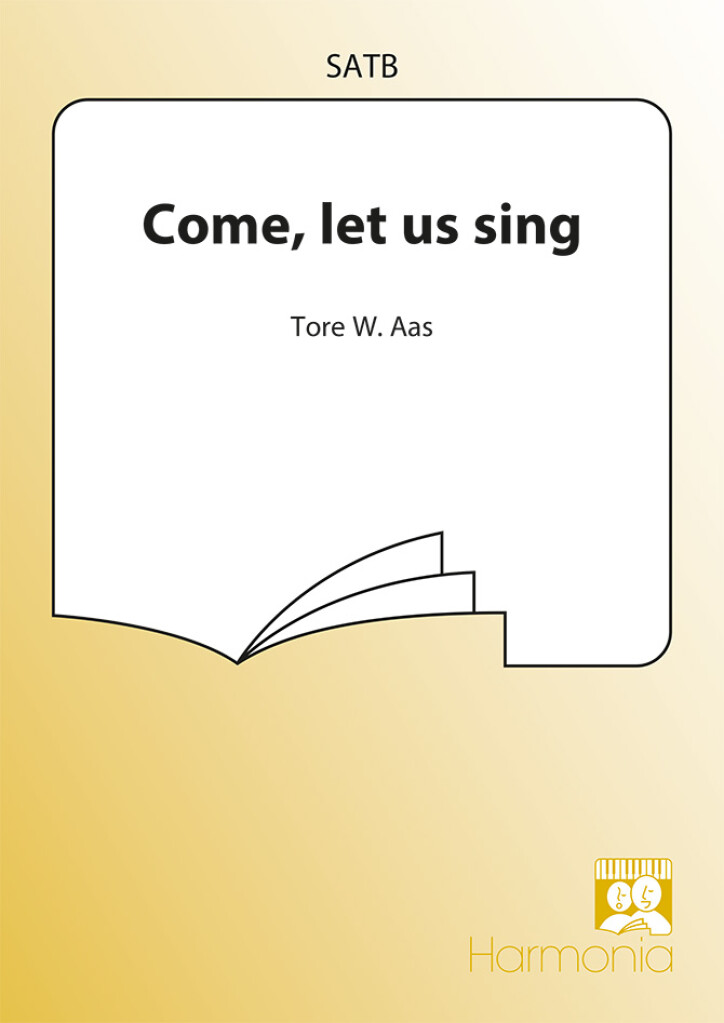 Come let us sing